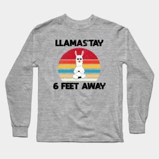 LLAMAST'AY feet away :Humour llama Quote llamas stay Long Sleeve T-Shirt